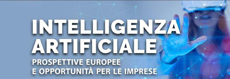 Intelligenza artificiale - prospettive europee e opportunità per le imprese