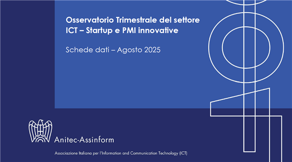 Osservatorio Trimestrale  - Startup e PMI innovative ICT (Agosto 2025)
