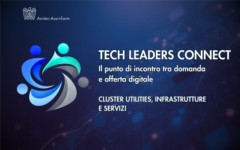 Tech Leaders Connect - Cluster Utilities, Infrastrutture e Servizi